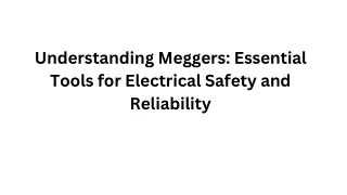 Understanding Meggers Essential Tools for Electrical Safety and Reliability