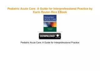 Pediatric Acute Care: A Guide for Interprofessional Practice by Karin Reuter-Rice EBook