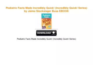 Pediatric Facts Made Incredibly Quick! (Incredibly Quick! Series) by Jaime Stockslager
