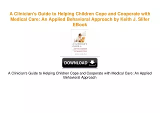A Clinician's Guide to Helping Children Cope and Cooperate with Medical Care: An Applied