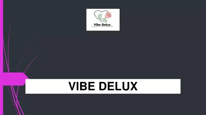 vibe delux