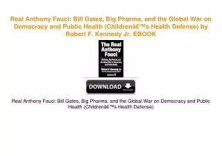 Real Anthony Fauci: Bill Gates, Big Pharma, and the Global War on Democracy and Public