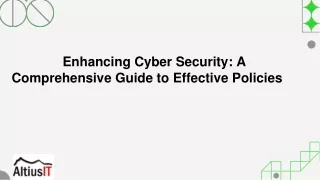Enhancing Cyber Security A Comprehensive Guide to Effective Policies