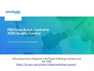 Advancing Cancer Diagnosis with Digital Pathology Scanners and IHC-PRS