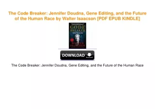 The Code Breaker: Jennifer Doudna, Gene Editing, and the Future of the Human Race by