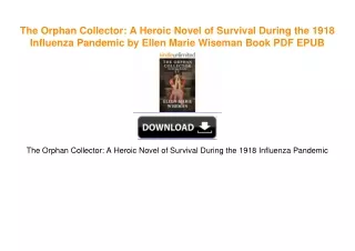The Orphan Collector: A Heroic Novel of Survival During the 1918 Influenza Pandemic by