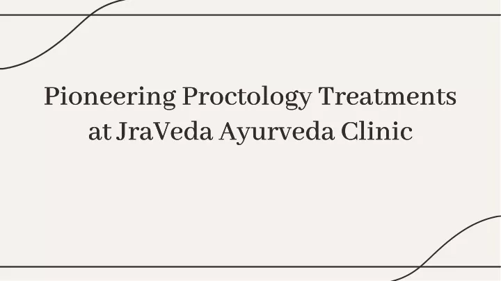 pioneering proctology treatments at jraveda