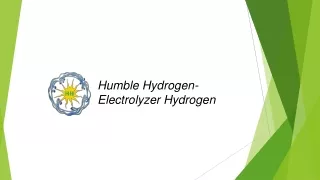 Humble Hydrogen- Electrolyzer Hydrogen