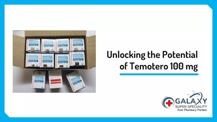 unlocking the potential of temotero 100 mg