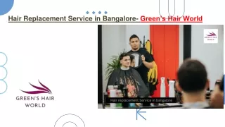 Hair Replacement Service in Bangalore- Green’s Hair World