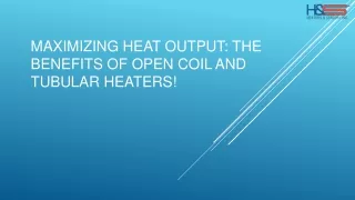 The Future of Heating with Open Coil and Tubular Technology!