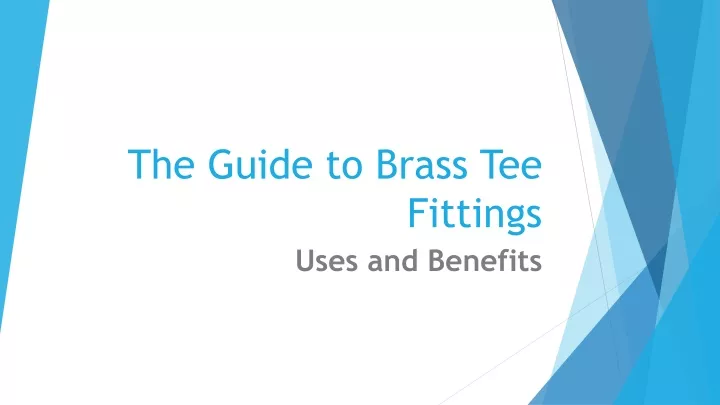 the guide to brass tee