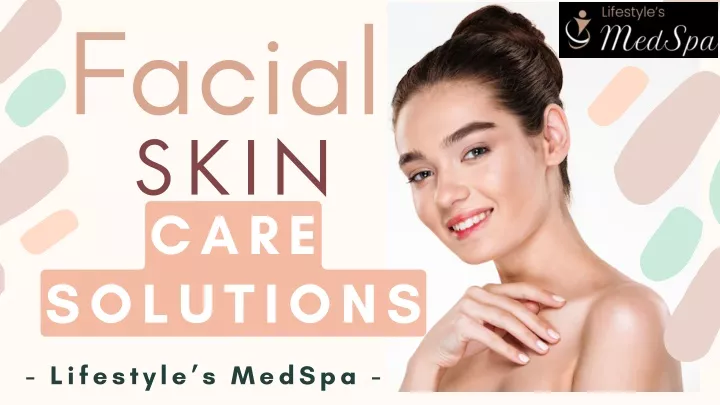 facial skin care solutions