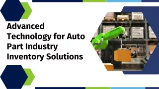 Advanced Technology for Auto Part Industry Inventory Solutions