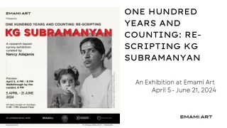 One Hundred Years and Counting Re-Scripting KG Subramanyan