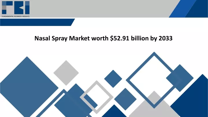 nasal spray market worth 52 91 billion by 2033