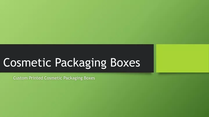 cosmetic packaging boxes