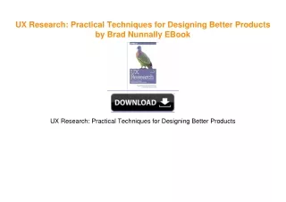 UX Research: Practical Techniques for Designing Better Products by Brad Nunnally PDF