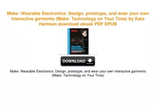 Make: Wearable Electronics: Design, prototype, and wear your own interactive garments