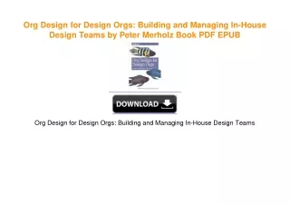 Org Design for Design Orgs: Building and Managing In-House Design Teams by Peter Merholz