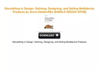 Storytelling in Design: Defining, Designing, and Selling Multidevice Products by Anna