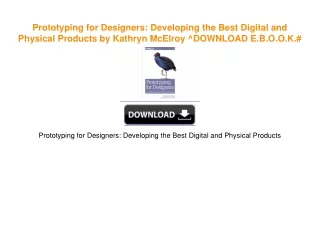 Prototyping for Designers: Developing the Best Digital and Physical Products by Kathryn