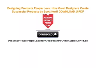 Designing Products People Love: How Great Designers Create Successful Products by Scott