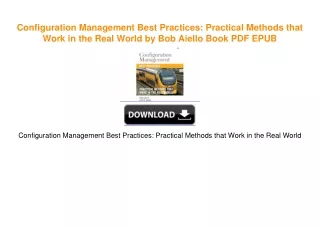 Configuration Management Best Practices: Practical Methods that Work in the Real World