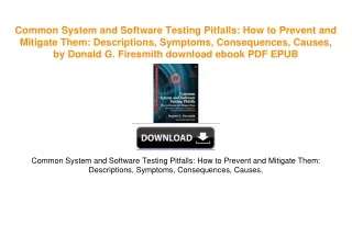Common System and Software Testing Pitfalls: How to Prevent and Mitigate Them: