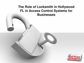 The Role of Locksmith in Hollywood FL in Access Control Systems for Businesses
