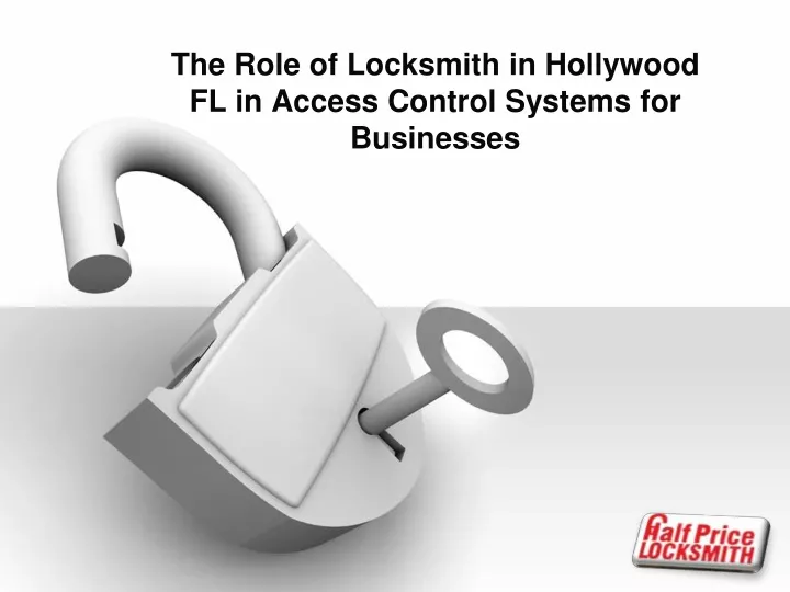 the role of locksmith in hollywood fl in access