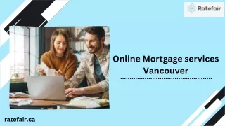 Online Mortgage services Vancouver