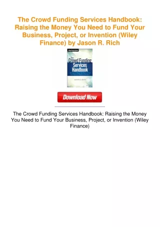 The Crowd Funding Services Handbook: Raising the Money You Need to Fund