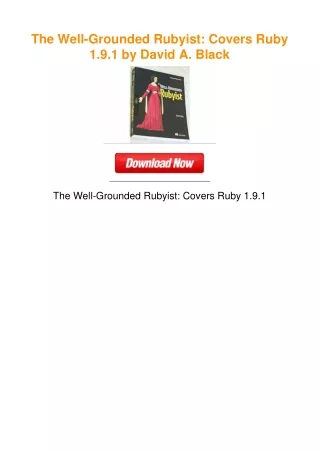 The Well-Grounded Rubyist: Covers Ruby 1.9.1 by David A. Black