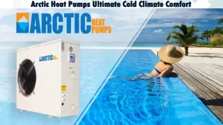 Arctic Heat Pumps Ultimate Cold Climate Comfort