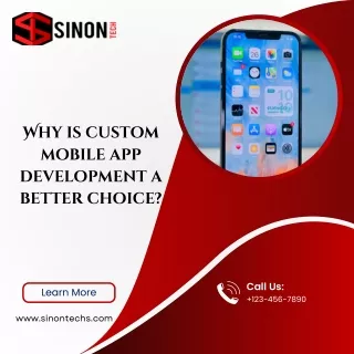 Why is custom mobile app development a better choice