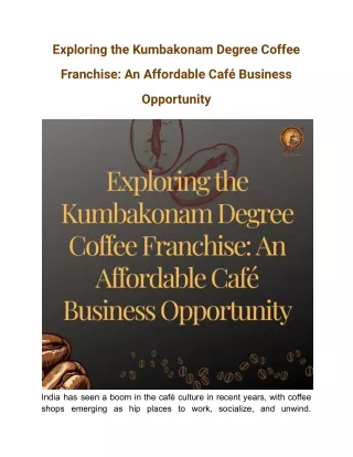Exploring the Kumbakonam Degree Coffee Franchise_ An Affordable Café Business Opportunity