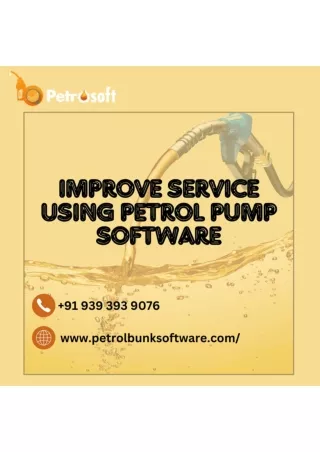 Improve Service using Petrol Pump Software-Petrosoft