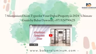 7 Aluminium Doors Types for Your Dubai Property in 2024|Ultimate Guide by Babar Dawood|+971524790625