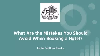 What Are the Mistakes You Should Avoid When Booking a Hotel_