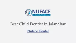 Smile Bright Finding the Best Child Dentist in Jalandhar