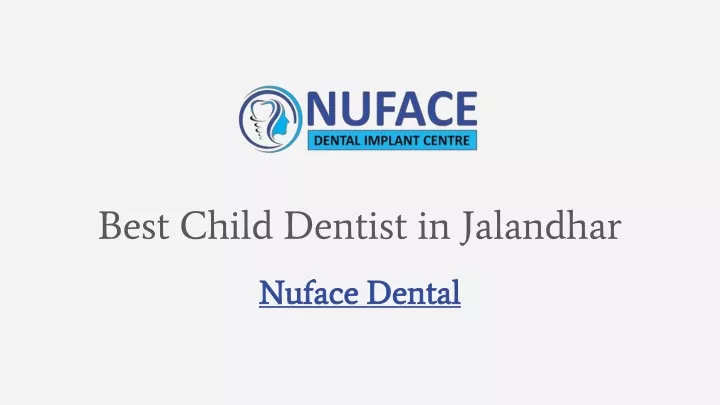 best child dentist in jalandhar