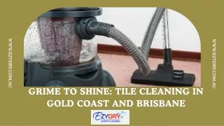 Grime to Shine - Tile Cleaning in Gold Coast and Brisbane
