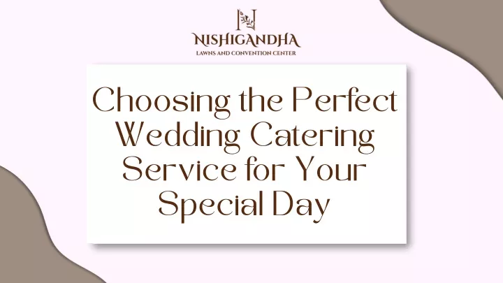 choosing the perfect wedding catering service