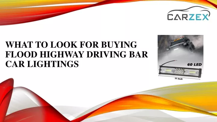 what to look for buying flood highway driving bar car lightings