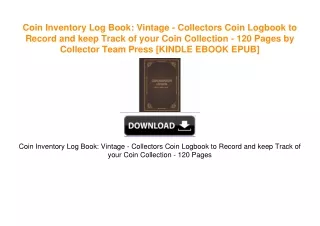 Coin Inventory Log Book: Vintage - Collectors Coin Logbook to Record and keep Track of