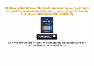 100 Novels That Changed the World: An inspiring journey through historyâ€™s most