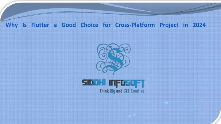 why is flutter a good choice for cross platform project in 2024