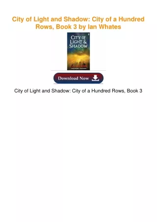 City of Light and Shadow: City of a Hundred Rows, Book 3 by Ian Whates
