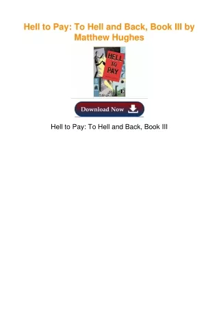 Hell to Pay: To Hell and Back, Book III by Matthew Hughes